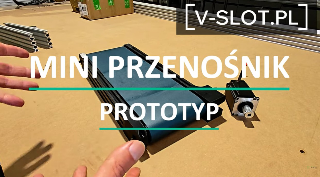 Jak zbudować taśmociąg z profili V-SLOT? Kompletny poradnik DIY + napęd i programowanie PLC